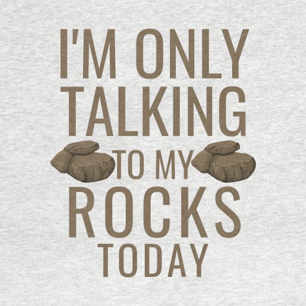 I'm only talking to my rocks today by cypryanus